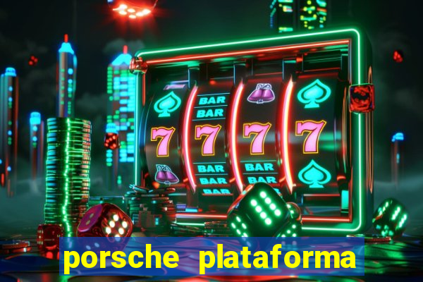 porsche plataforma de jogos